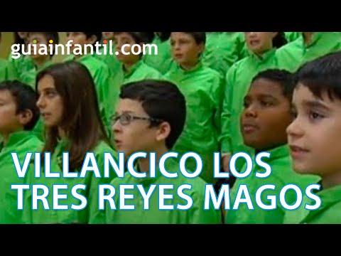 Los Tres Reyes Magos. Villancicos de navidad