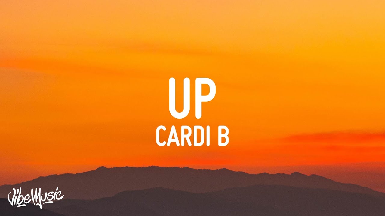 Cardi B   Up Lyrics