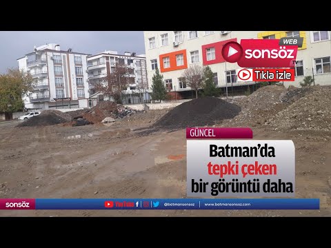 Batman’da tepki çeken bir görüntü daha