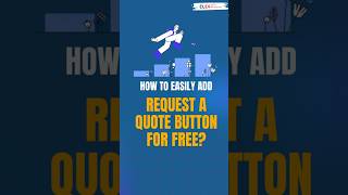 Add a Request A Quote button in Minutes for FREE