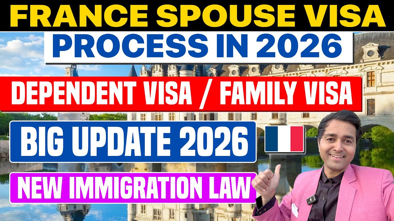 France Spouse Visa Process 2026 | France Dependent Visa & Family Visa | Big Update | Immigration Law