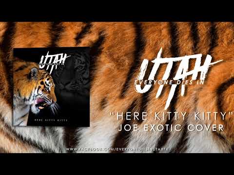 Joe Exotic - “Here Kitty Kitty” (Cover by Everyone Dies in Utah)