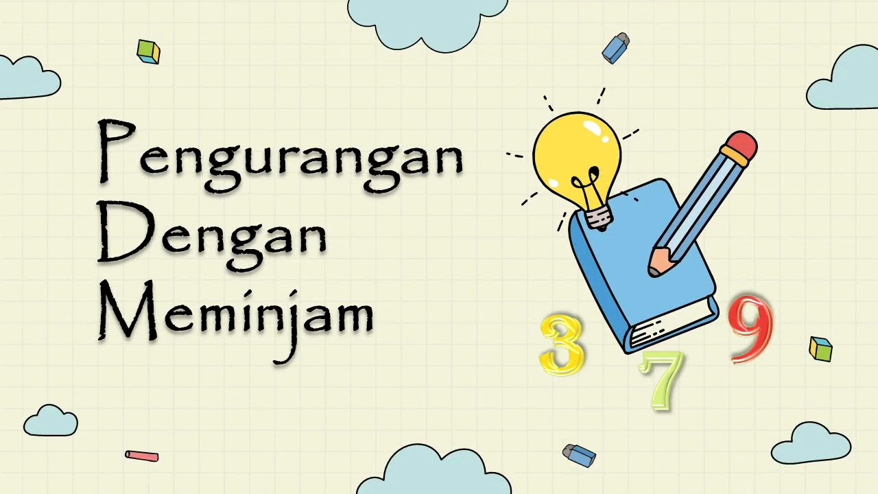 Pengurangan Dengan Teknik Meminjam 