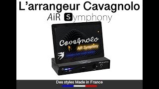 L'arrangeur CAVAGNOLO AiR Symphony