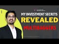 My investment secrets for multibagger returns