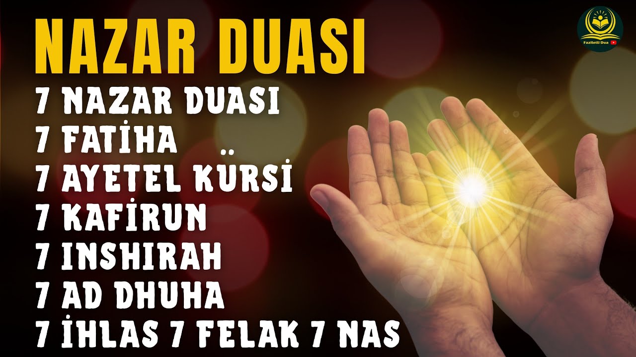 7 Fatiha 7 Ayetel Kürsi 7 Kafirun 7 İhlas 7 Felak 7 Nas Kur'an-ı Kerim Rukye | NAZAR DUASI