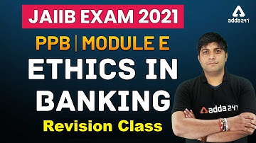 PPB Module-E Revision class | Ethics in Banking and Financial Institutions !!!