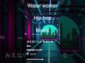 Waterworker hip-hop music（水道工ヒップホップミュージック） #hiphop #miusic