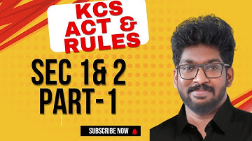 KCS ACT & RULES- SEC 1 & 2 (Part-1)