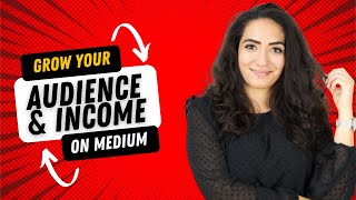 10 Ways to Grow Your Audience and Income on Medium