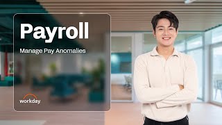 How to Manage Payroll Anomalies | Workday Payroll