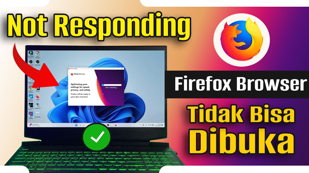 Cara Terbaru Mengatasi Mozilla Firefox Tidak Bisa Dibuka dan Not Responding