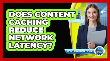Does Content Caching Reduce Network Latency?