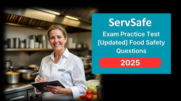 ServSafe Exam Practice Test 2025 [Updated] Food Safety Questions & Answers