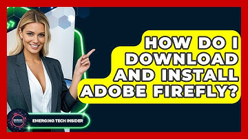 How Do I Download And Install Adobe Firefly? - Emerging Tech Insider