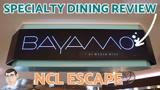 BAYAMO - Specialty Dining Review on NCL Escape