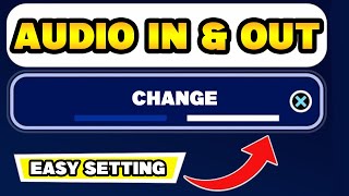 How To Change Audio Input & Output Device In Fortnite (How To Switch Audio In & Out In Fortnite)