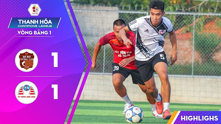 [ Highlight ]  BA BIA - TÙNG SƠN ANH | Vòng 1 -  Thanh Hóa Champions League 2019