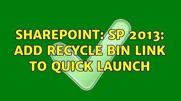 Sharepoint: SP 2013: Add Recycle Bin link to Quick Launch