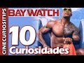 10 Curiosidades de "Baywatch " | Video# 38 | Curiosidades del Cine