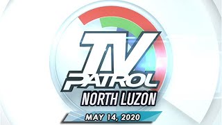 Tv Patrol North Luzon  May 14 2020
