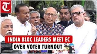 INDIA bloc leaders meet EC over voter turnout data, alleged model code violations