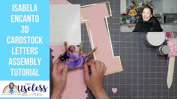 Encanto Isabela Cardstock 3D Letter Shaker Assembly Tutorial Part 1 |  The Useless Crafter