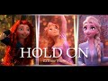 ♪ HOLD ON - {Edit Disney}