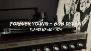 Forever Young - Bob Dylan