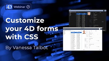 4D Webinar • Customize your 4D Forms with CSS