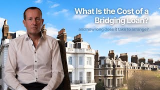 How Much Does a Bridging Loan Really Cost? | And How Fast Can You Get One?