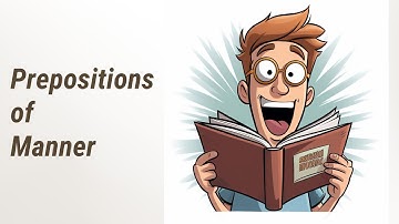 Mastering Prepositions of Manner: With, By, In