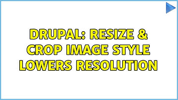 Drupal: Resize & Crop Image Style Lowers Resolution