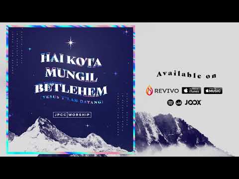 Hai Kota Mungil Betlehem (Yesus T'lah Datang) Official Audio Video - JPCC Worship
