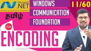 #11 Encoding In Communication  || Windows Communication Foundation In Tamil