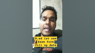 B.ed exam form fill up date #wbuttepa #bsaeu #bed1stsemester