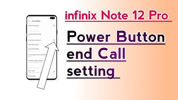 infinix Note 12 Pro Power Button end Call setting