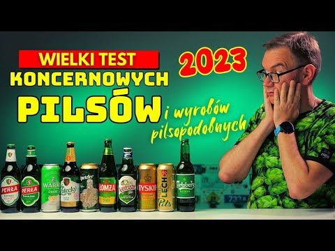 Wielki Test Koncernowych Pilsów i wyrobów pilsopodobnych - 2023