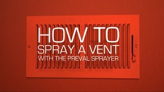 How to Spray a Vent With the Preval Sprayer