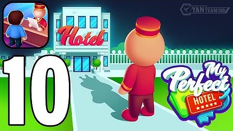 My Perfect Hotel - Gameplay Walkthrough Part 10 New Area Hotel (Android,iOS)