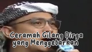 Ceramah Gilang Dirga yang Menggetarkan