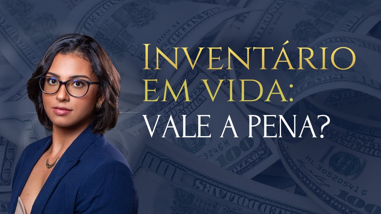 Você sabia que dá pra fazer o inventário ainda em vida?