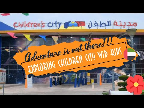 CREEK PARK DUBAI || EXPLORING CHILDREN CITY WID KIDS || PART 2 ||