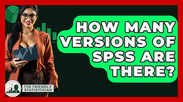 How Many Versions Of SPSS Are There? - The Friendly Statistician