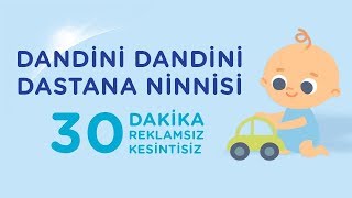 Dandini Dandini Dastana Ninnisi | 30 Dakika Reklamsız Kesintisiz