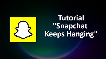 How To Fix Snapchat App Keeps Hanging Issue Android & Ios