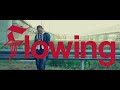 YWAY FLOWING Official Music Video