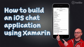 How to build iOS chat apps using Xamarin
