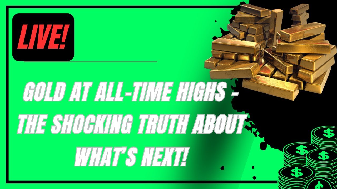 Gold at All-Time Highs - The Shocking Truth About What’s Next! - YouTube