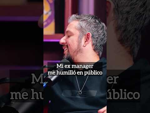 Mi ex manager me humilló en público